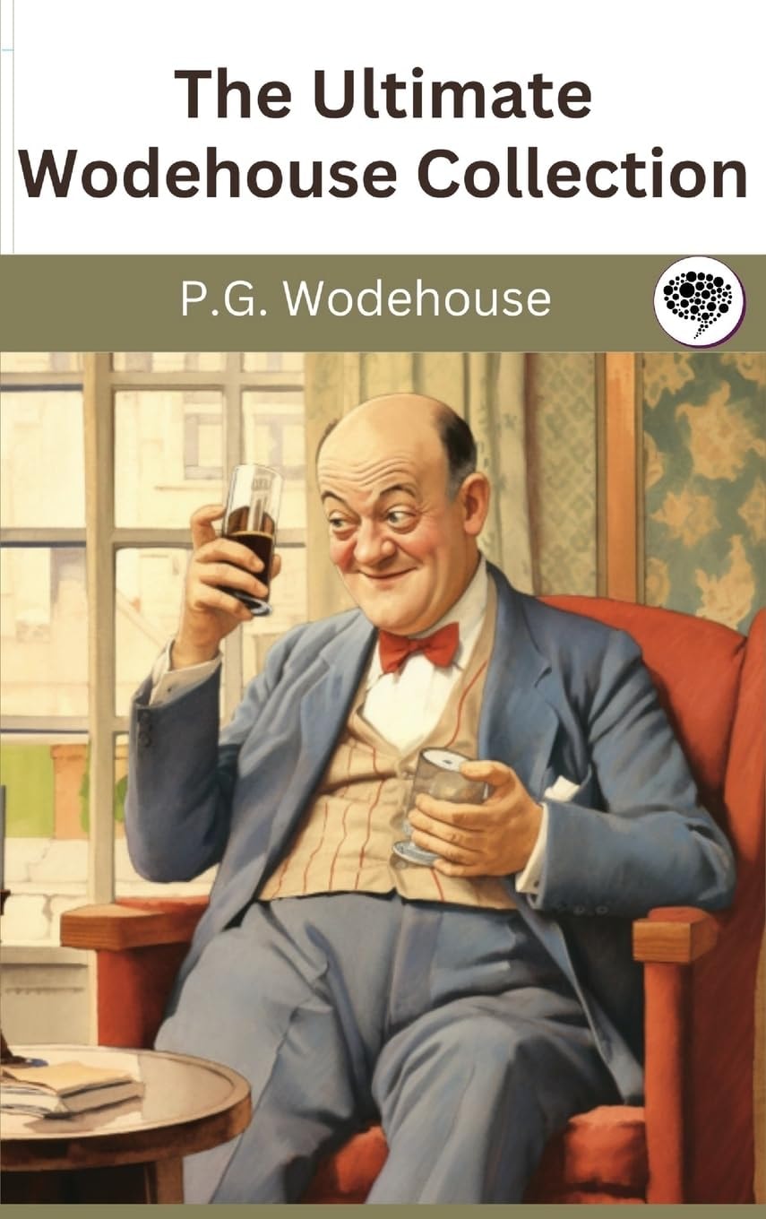 The Ultimate Wodehouse Collection