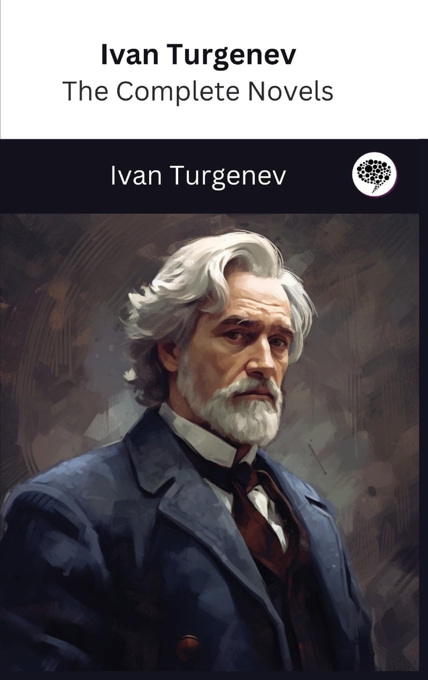 Ivan Turgenev The Complete Novels