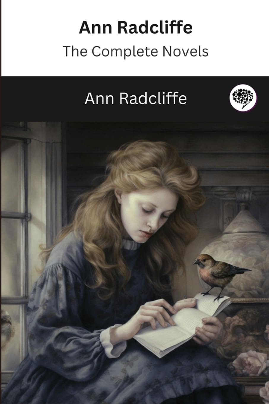 Ann Radcliffe: The Complete Novels (The Greatest Writers of All Time)