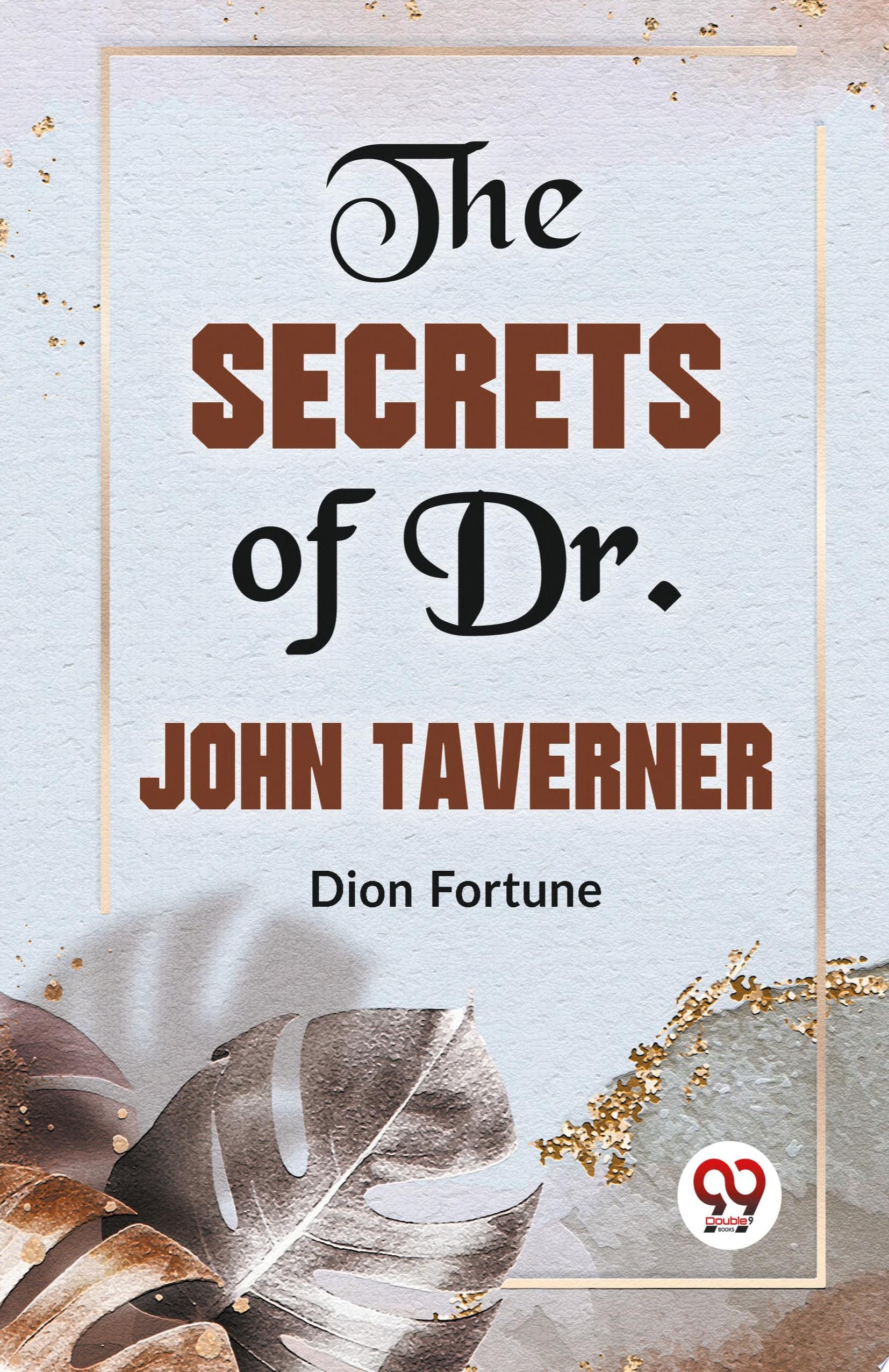 The Secrets of Dr. John Taverner