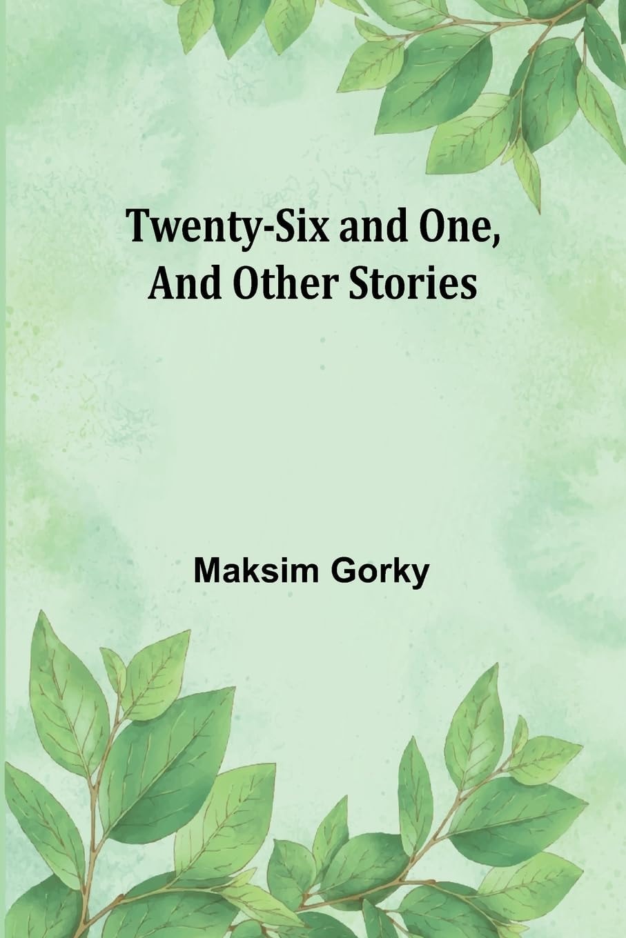 Twenty-Six and One and Other Stories