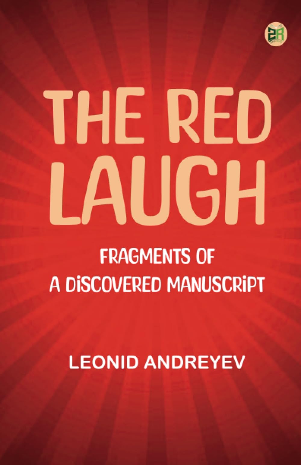 The Red Laugh Fragments of a Discovered Manuscript