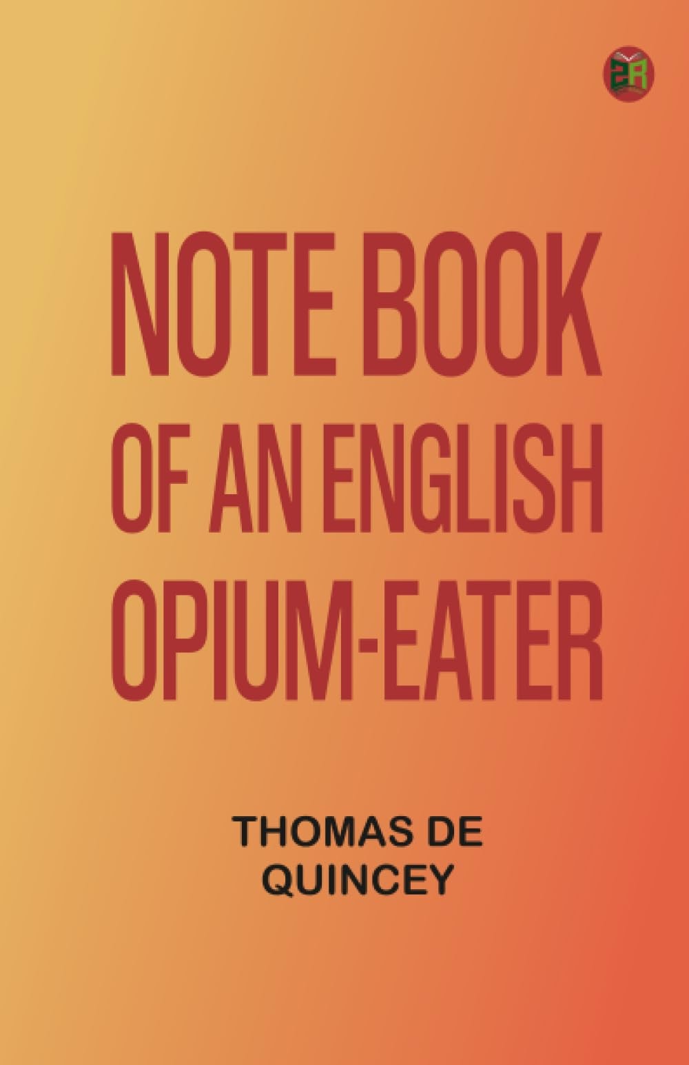 Note Book of an English Opium-Eater