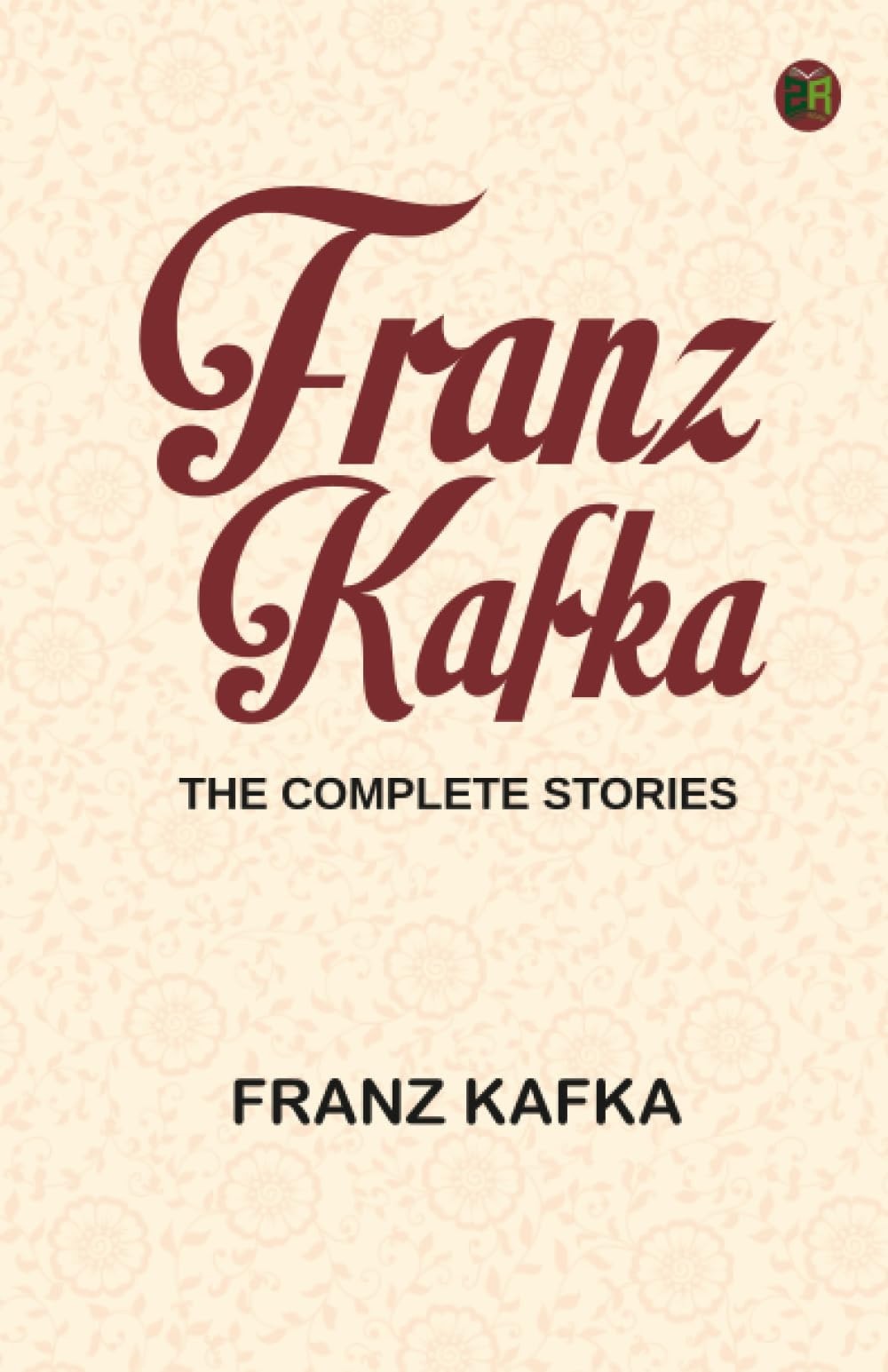 Franz Kafka The Complete Stories