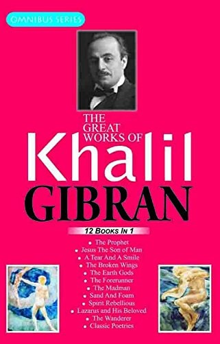 Omnibus Series : The Great Works of Khalil Gibran