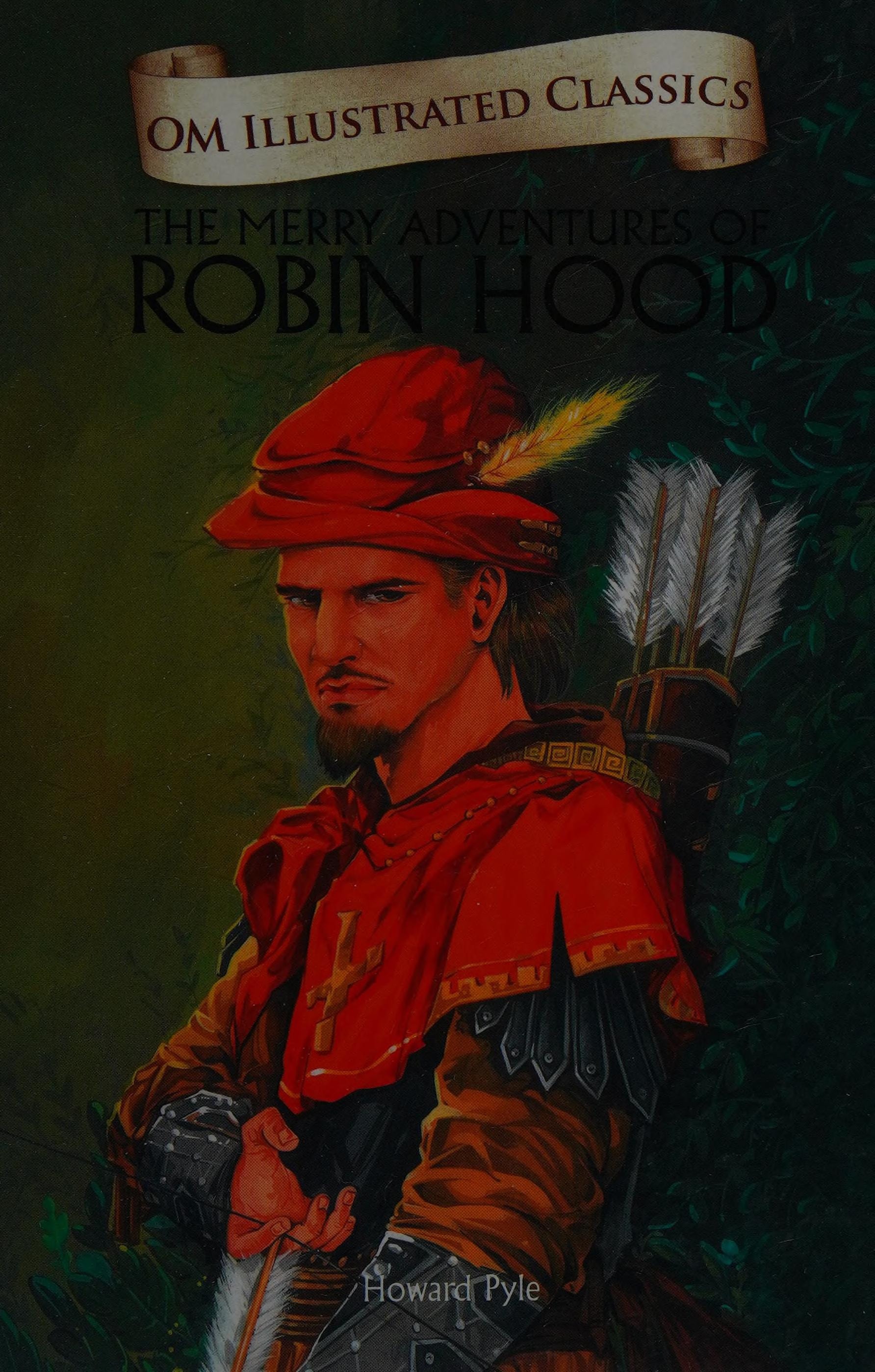 The Merry Adventures Of Robinhood : Om Illustrated Classics