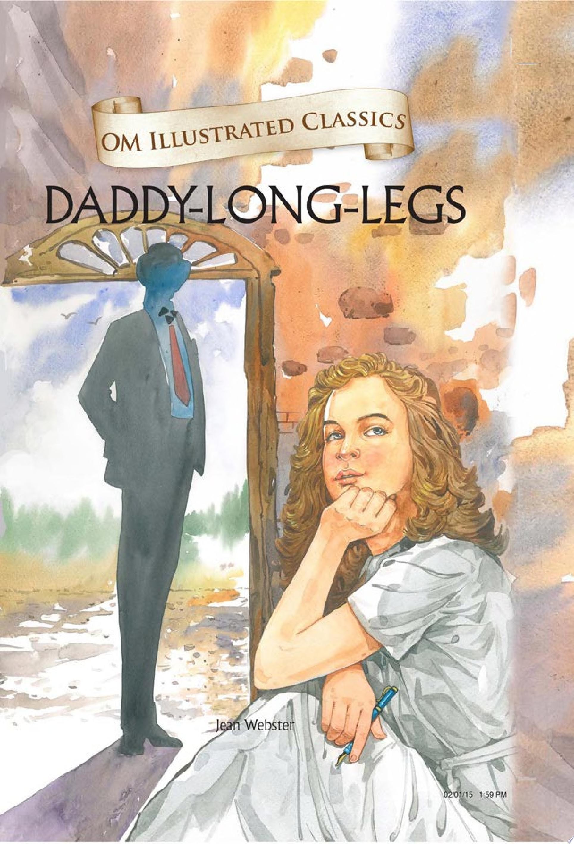 Dady Long Legs : Om Illustrated Classics