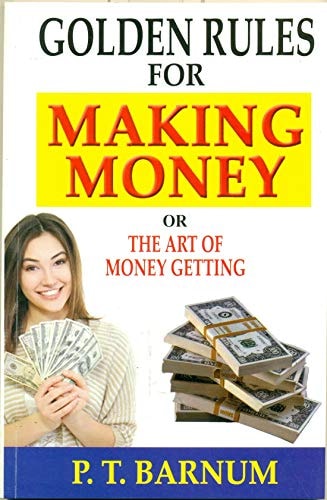Goldern Rules for Making Money