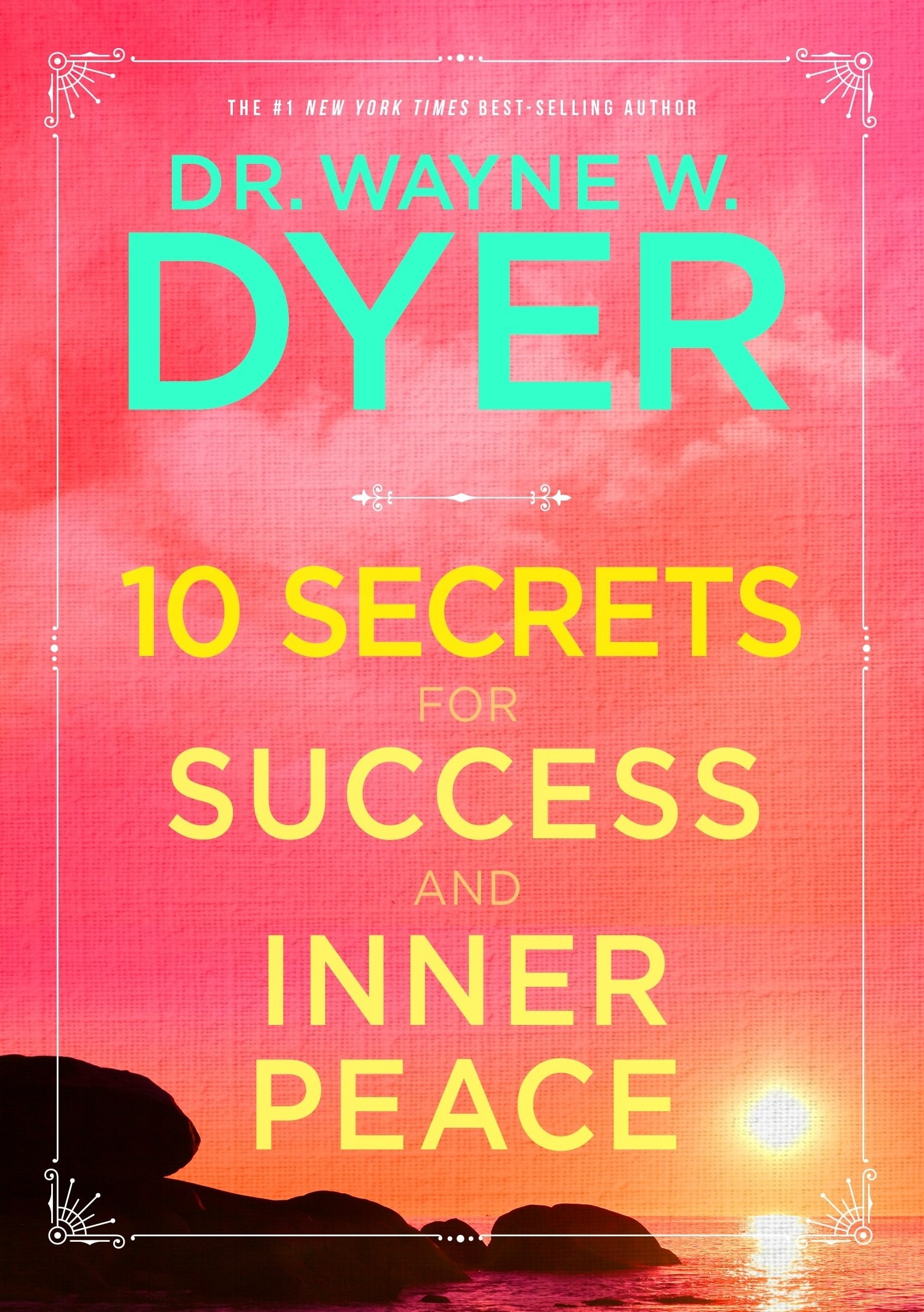 10 Secrets For Success And Inner Peace [Paperback] DR WAYNE W. DYER