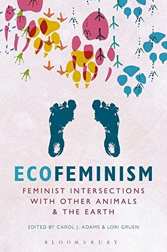 Ecofeminism: Feminist Intersections with other Animals and The Earth [Paperback]