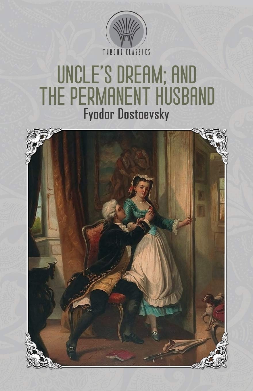 Uncle's Dream: And, the Permanent Husband