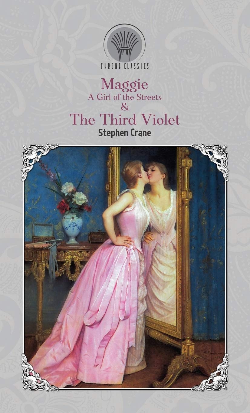 Maggie A Girl of the Streets & The Third Violet