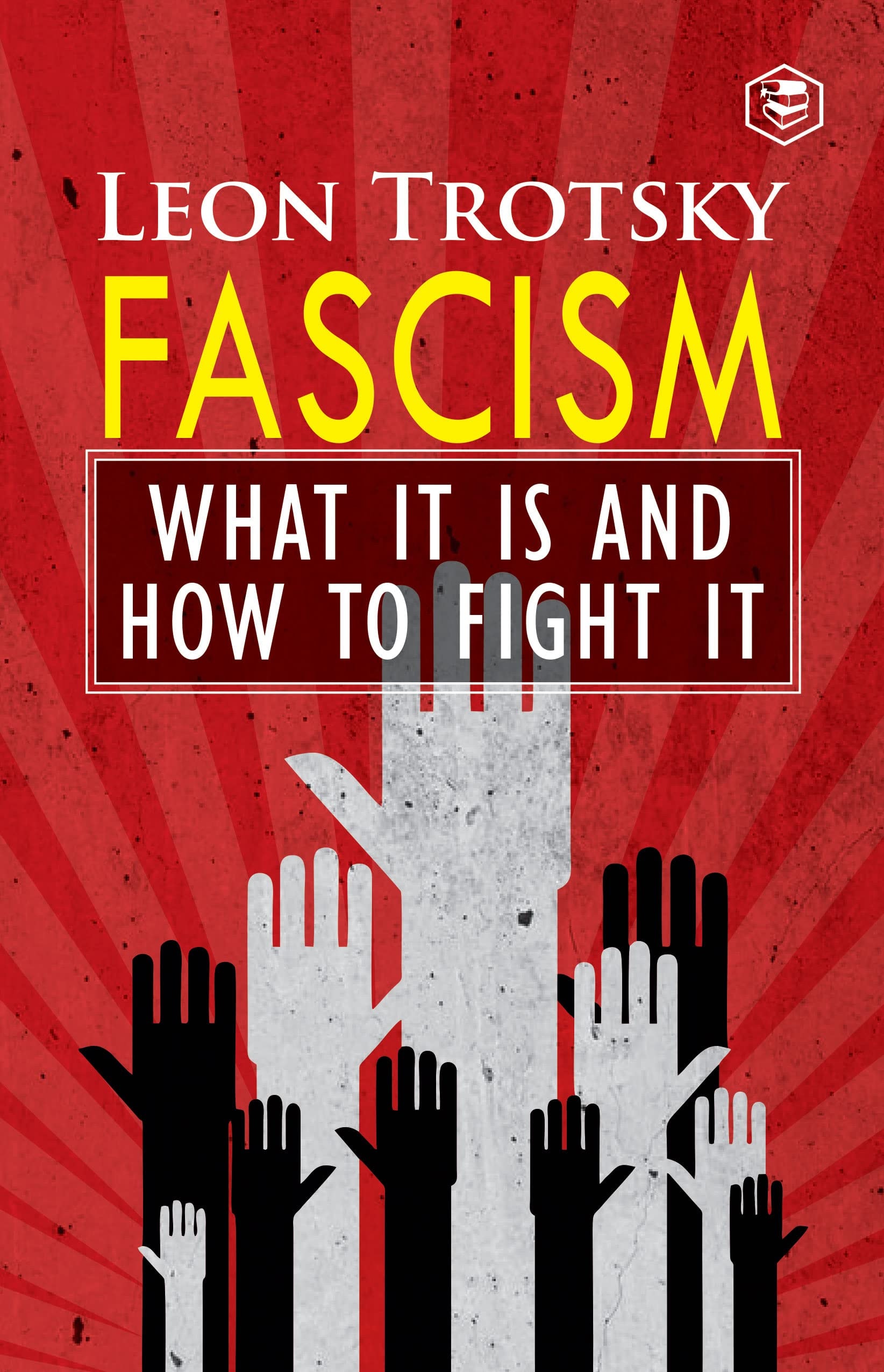 Fascism What It Is and How to Fight It