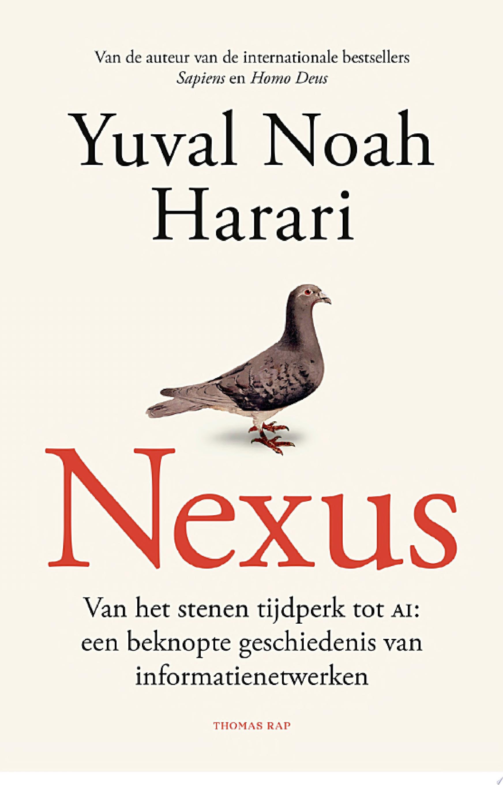 Nexus Van het stenen tijdperk tot AI: een beknopte geschiedenis van informatienetwerken
