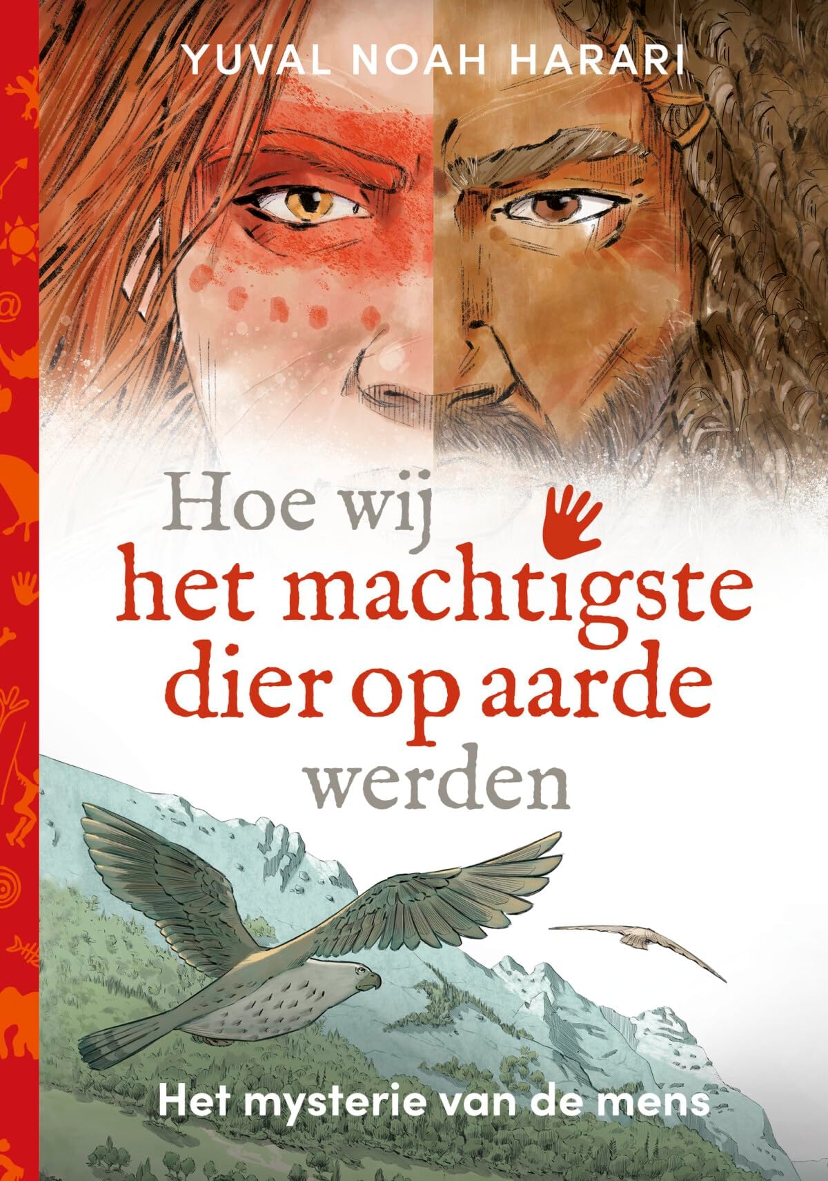 Hoe wij het machtigste dier op aarde werden het mysterie van de mens