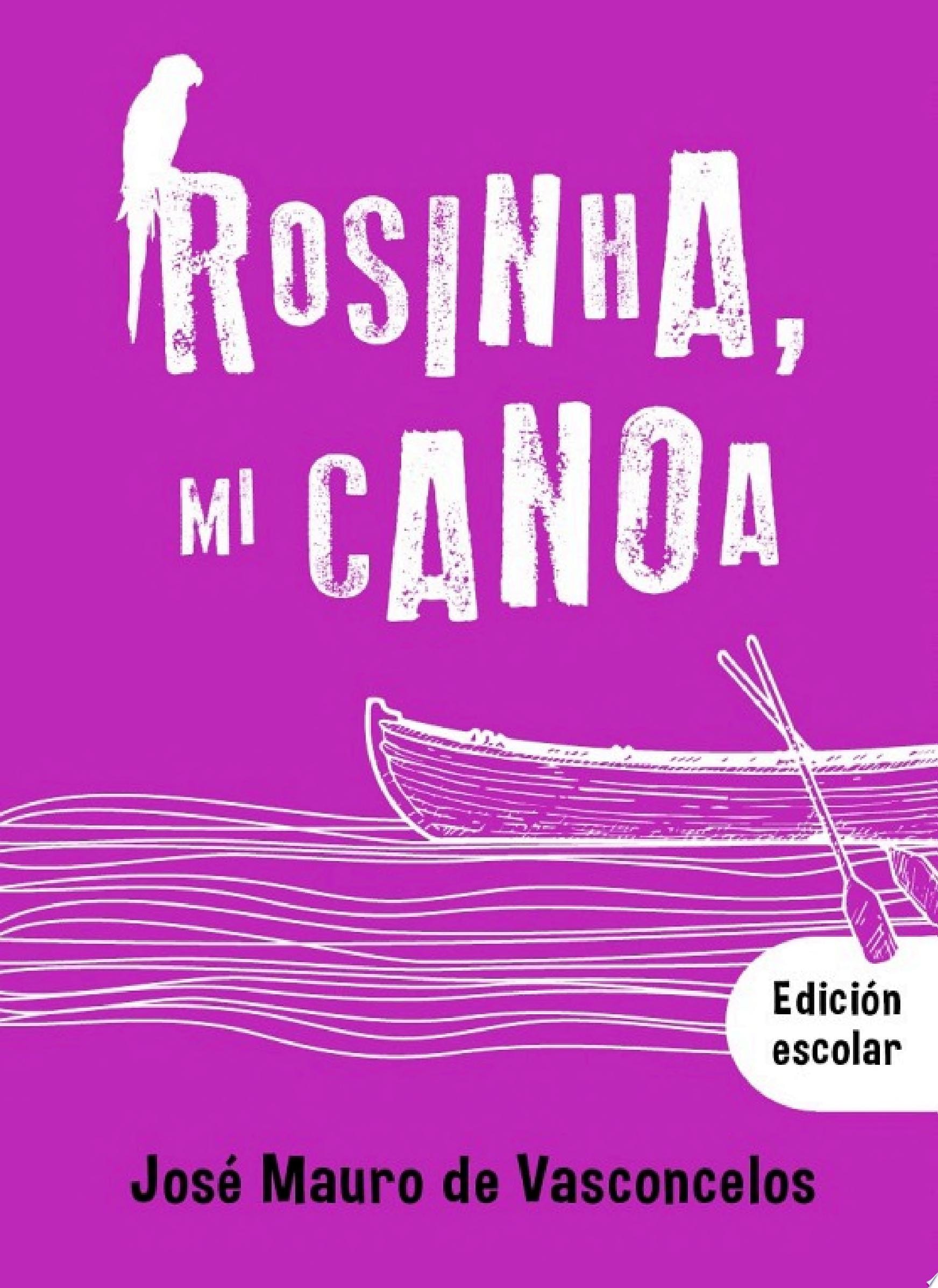 Rosinha, Mi Canoa