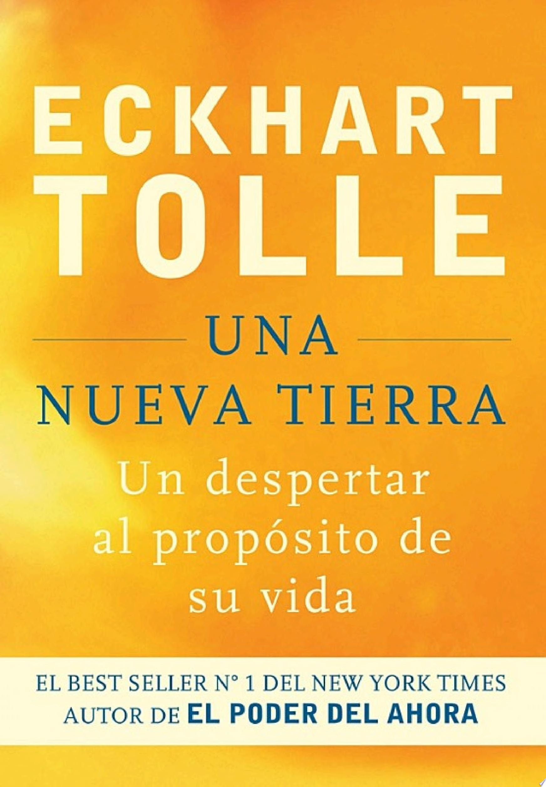 Una Nueva Tierra: Un Despertar Al Proposito De Su Vida (Spanish Edition)