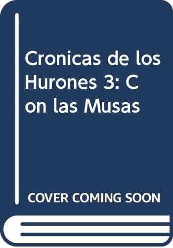 Cronicas de Los Hurones 3 Con Las Musas