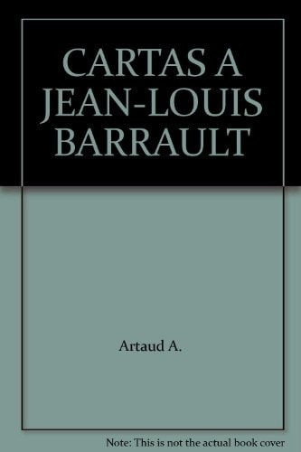 CARTAS A JEAN-LOUIS BARRAULT