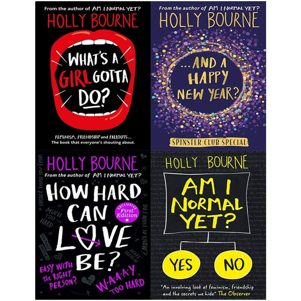 The Spinster Club Series Holly Bourne 4 Book Collection Set - Whats a Girl Gotta Do, Am I Normal Yet, How Hard can Love Be, And a Happy New Year(Hardback)
