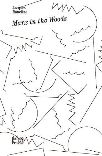 Marx in the Woods The Dialectic of Reason and Private Interest