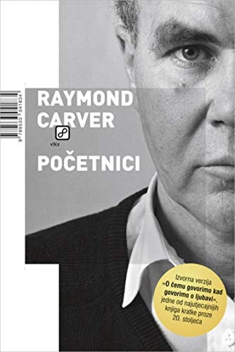 Početnici izvorna verzija zbirke "O čemu govorimo kad govorimo o ljubavi"