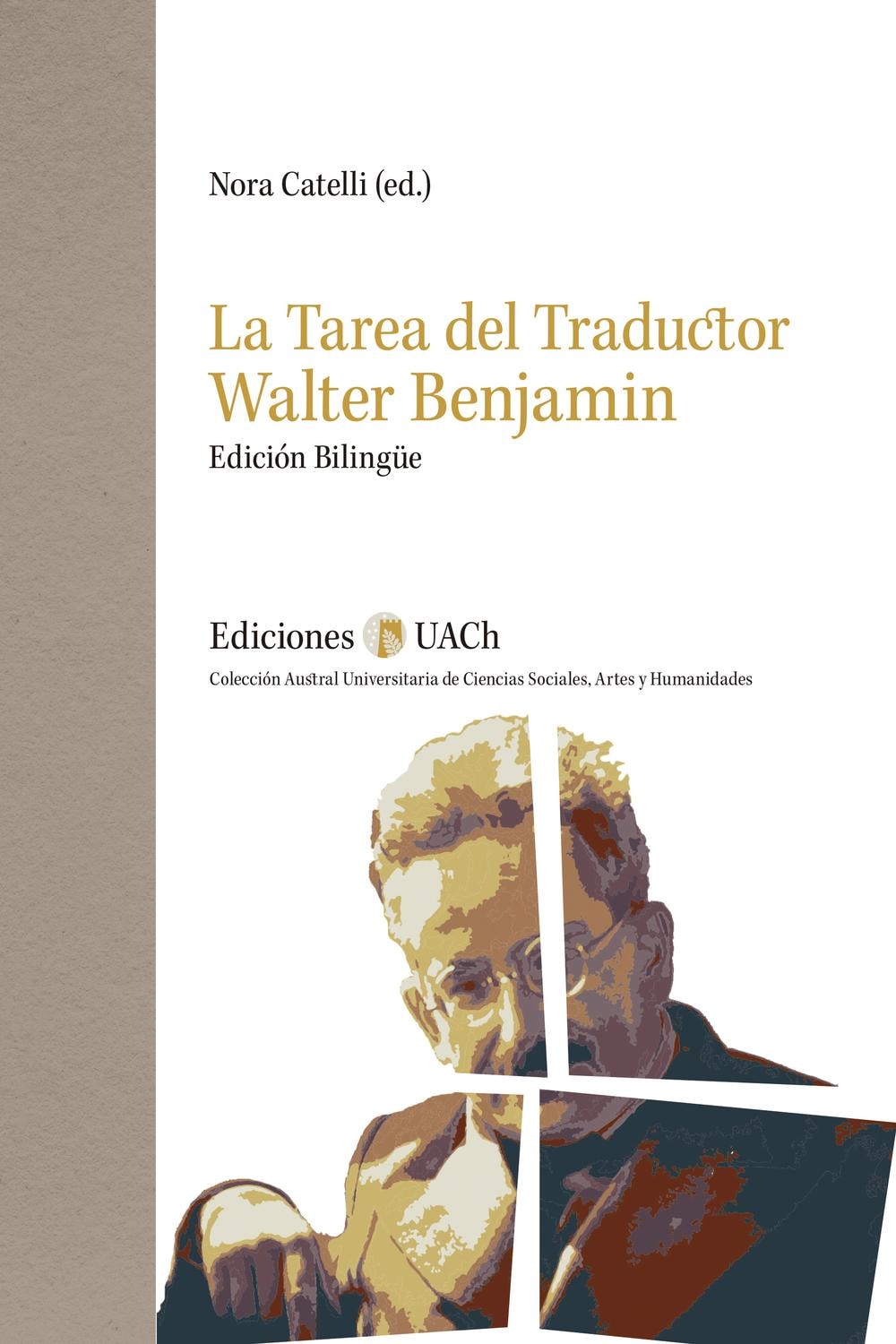 La tarea del traductor Walter Benjamin Edición bilingüe