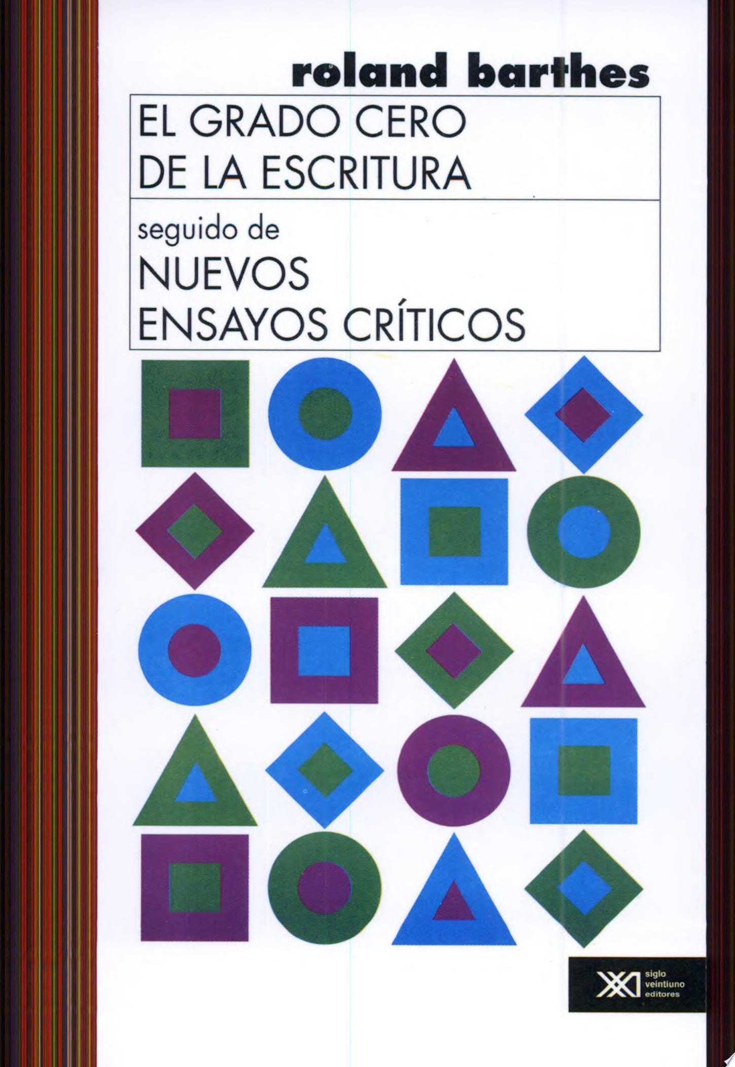 El Grado Cero de la Escritura Seguido de Nuevos Ensayos Críticos