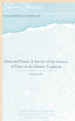 Islam and Peace: A Survey of the Sources of Peace in the Islamic Tradition