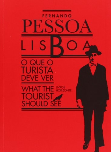 Lisboa: O Que O Turista Deve Ver/What the Tourist Should See (Cidade de Lisboa)