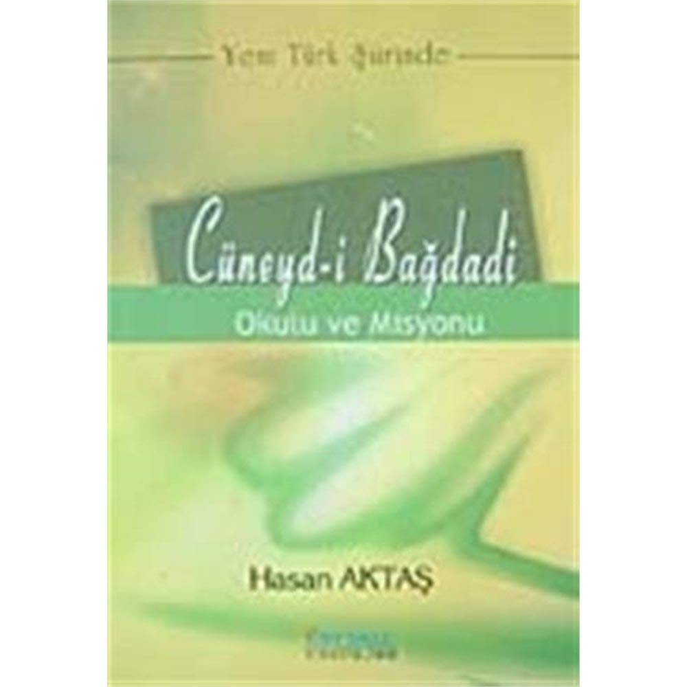 Yeni Türk şiirinde Cüneyd-i Bağdadi okulu ve misyonu
