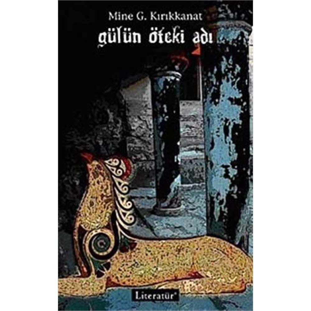 Gülün Öteki Adi