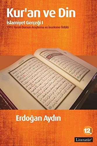 Kuran ve Din - Islamiyet Gercegi 1 1992 Turan Dursun Arastirma ve Inceleme Ödülü