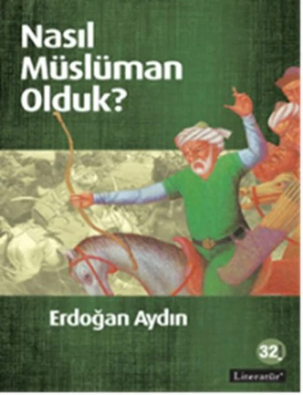 Nasıl Müslüman olduk?