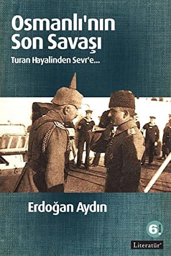 Osmanli'nin Son Savasi
