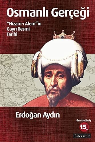 Osmanli Gercegi Nizam-i Alemin Gayri Resmi Tarihi