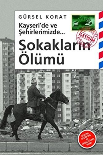 Kayseri'de ve Sehirlerimizde - Sokaklarin Olumu