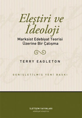 Eleştiri ve ideoloji Marksist edebiyat teorisi üzerine bir çalışma