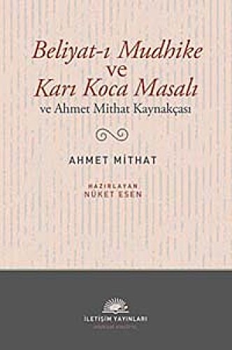 Beliyat-ı mudhike ve Karı koca masalı ve Ahmet Mithat kaynakçası