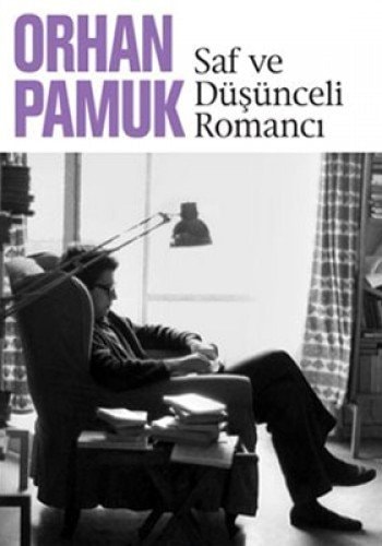 Saf ve düşünceli romancı