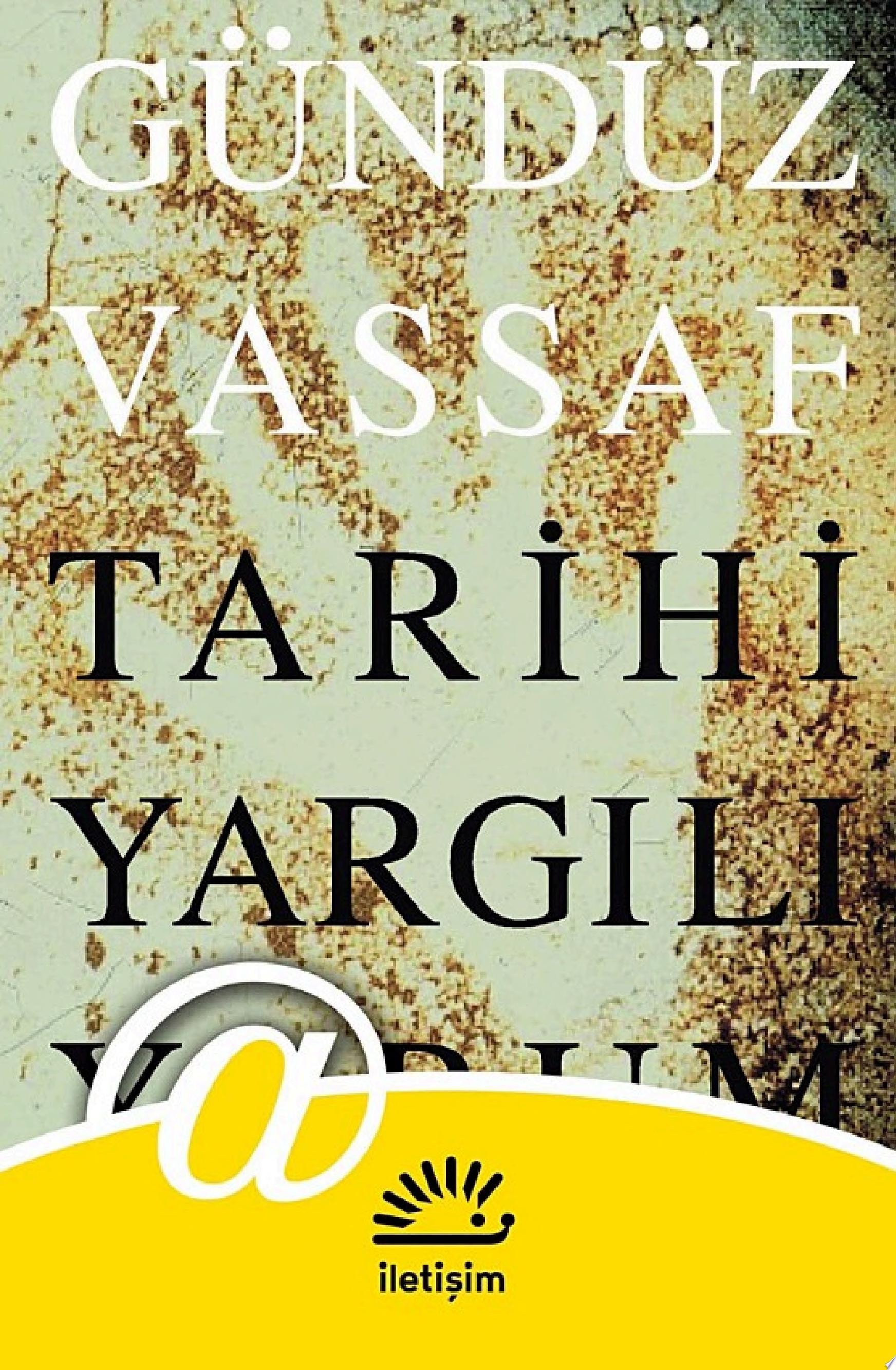 Tarihi yargılıyorum