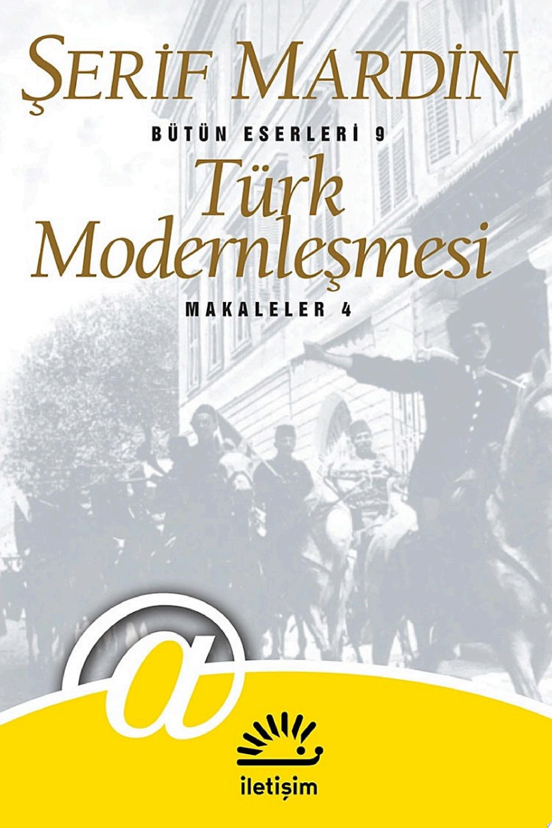 Türk Modernleşmesi: Makaleler 4 Makaleler 4