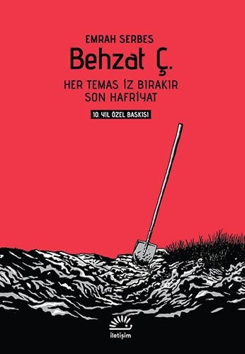 Behzat Ç Her temas iz bırakır : son hafriyat