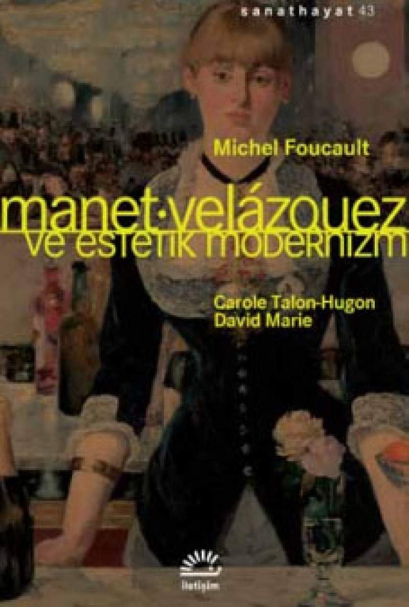 Manet Velazquez ve Estetik Modernizm