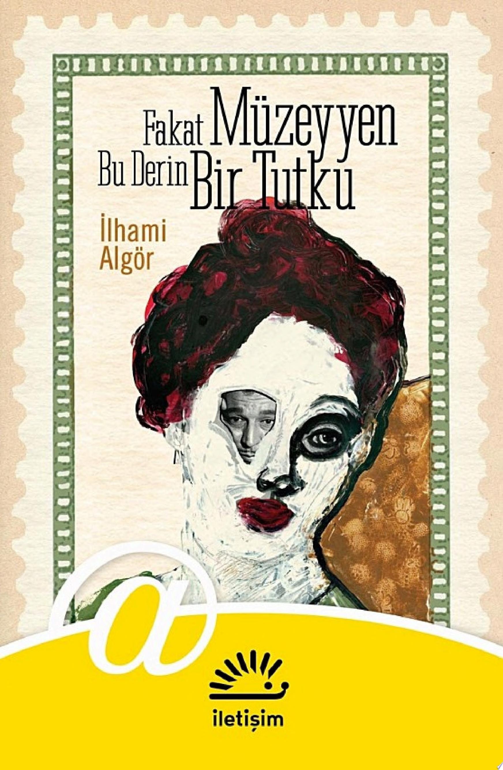 Fakat Müzeyyen bu derin bir tutku