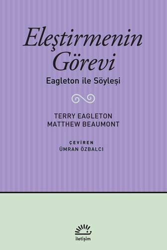 Elestirmenin Görevi Eagleton ile Söylesi