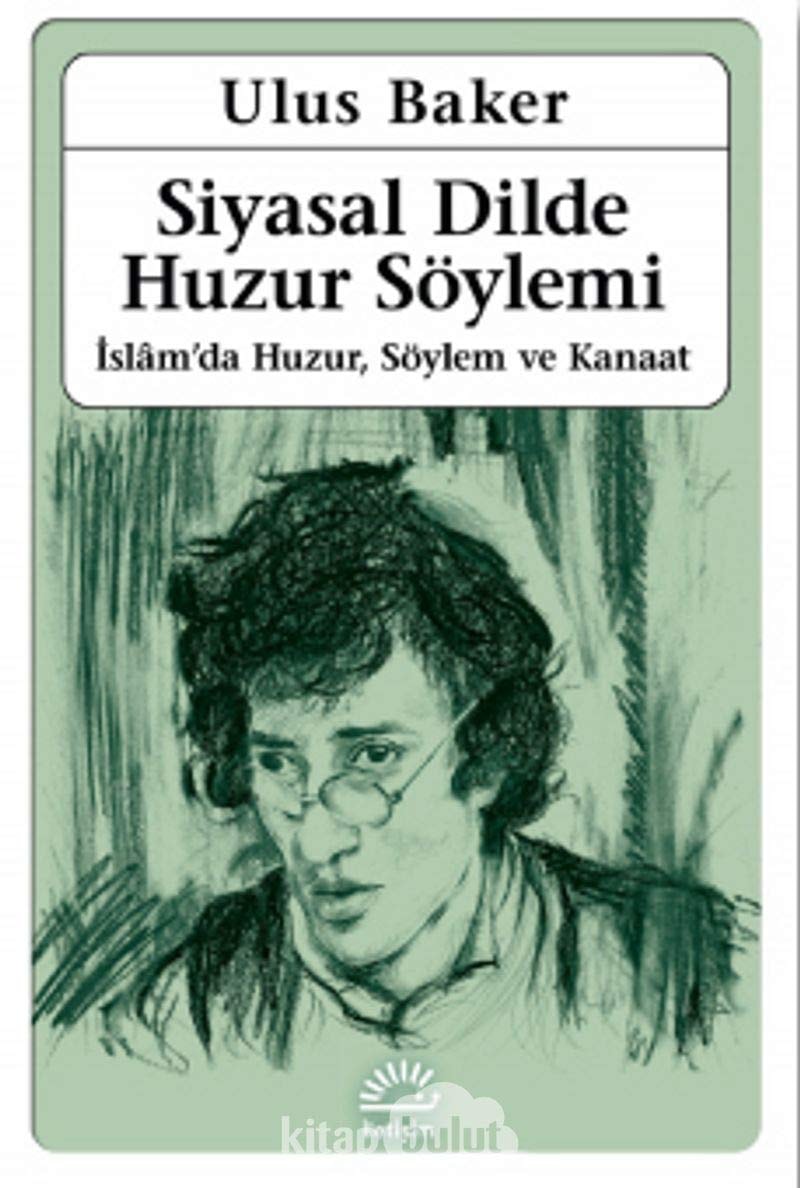 Siyasal dilde huzur söylemi İslam'da huzur, söylem ve kanaat