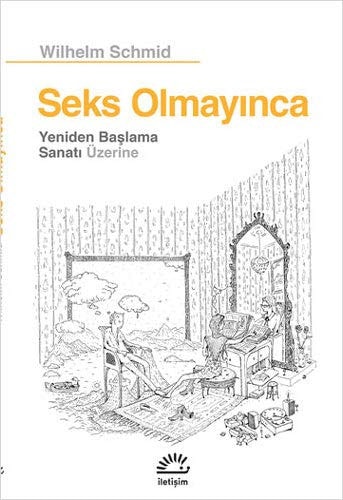 Seks Olmayinca Yeniden Baslama Sanati Üzerine
