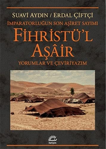 İmparatorluğun son aşiret sayımı, Fihristü'l aşâir yorumlar ve çeviriyazım