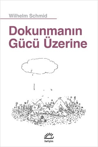 Dokunmanin Gücü Üzerine